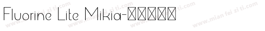 Fluorine Lite Mikia字体转换